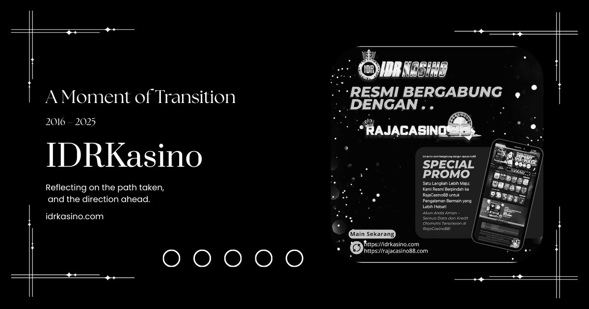 Ilustrasi transisi IDRKasino dari platform operasional menuju arah editorial baru pada periode 2016 hingga 2025.